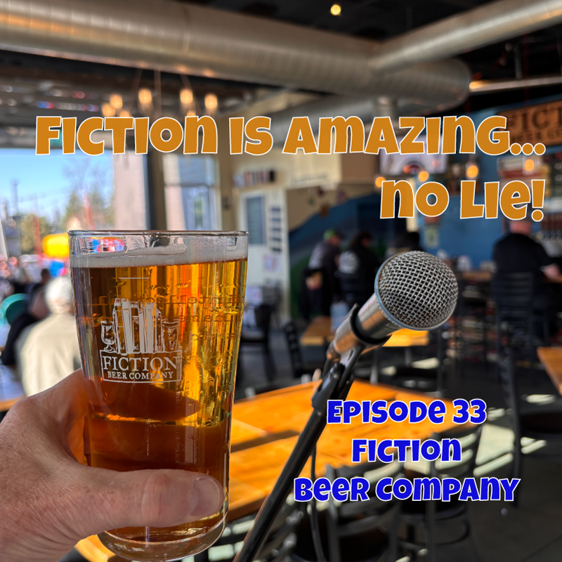 Episode 33 Fiction Beer Company